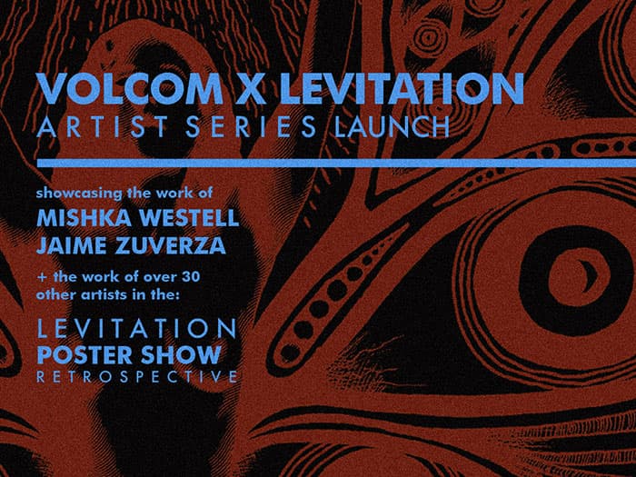 Levitation Poster Art Retrospective With Mishka Westell & Jamie Zuverza At Volcom Garden In Austin, TX