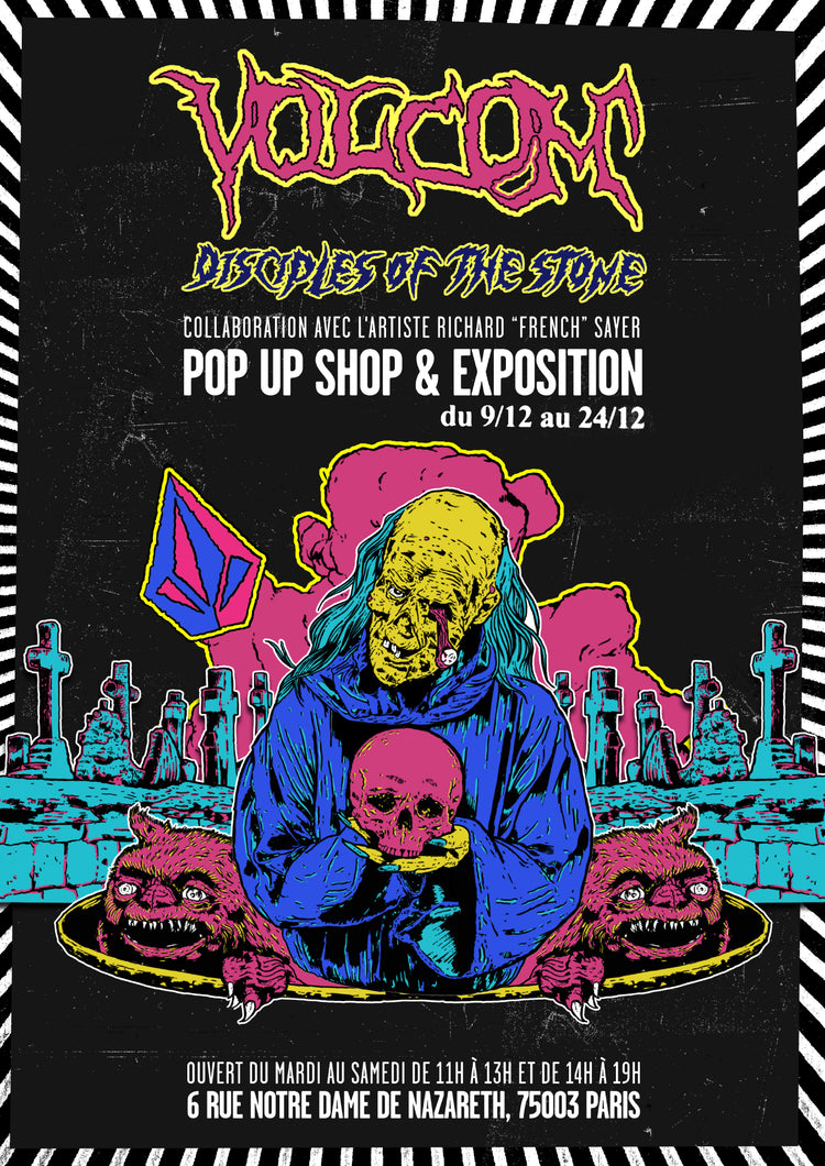 Volcom Pop Up Shop, Disciples Of The Stone, Paris